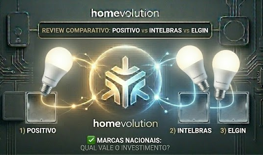 Positivo vs. Intelbras vs. Elgin — Qual a melhor lâmpada nacional?